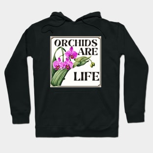 Orchids are Life Hoodie